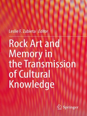 cover image of Rock Art and Memory in the Transmission of Cultural Knowledge
